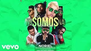 No Somos Na (Remix) - Noriel Ft. Gigolo Y La Exce, Bryant Myers, Alex Rose, Juhn, El Nene "Amenazzy"