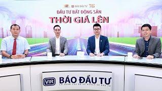 ĐẦU TƯ BẤT ĐỘNG SẢN THỜI GIÁ LÊN | WETALK ĐẦU TƯ GÌ CUỐI NĂM 2024