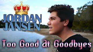 Too Good At Goodbyes - Sam Smith - Jordan Jansen Cover