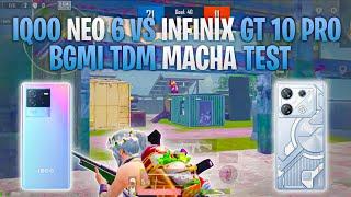 IQOO NEO 6 VS INFINIX GT 10 PRO | BGMI TDM  MATCH TEST 