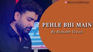 ANIMAL:PEHLE BHI MAIN (Full Video) | Rishabh Tiwari | Vishal M, Raj S | Sandeep V | Bhushan K