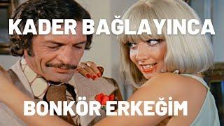 Bonkör Erkeğim | Kader Bağlayınca