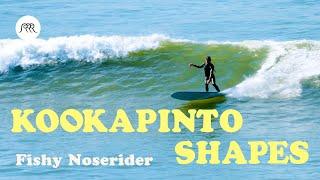 Kookapinto Shapes | Fishy Noserider in Costa Rica, Mexico, and California