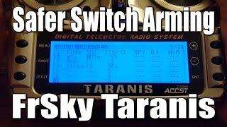 Safer Switch Arming on FrSky Taranis