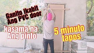 PVC door installation na kasama Ang pinto 5 minuto lang nakakabit na