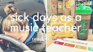 SICK DAYS AS A MUSIC TEACHER // teacher life #26