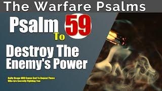 Psalm 59: Destroy The Enemy's Power | A Plea For Deliverance From Enemies