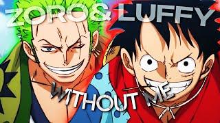 [4k] Luffy & Zoro  Edit/Amv - Without Me