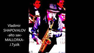 Vladimir SHAPOVALOV alto sax MALLORKA J Tyzik