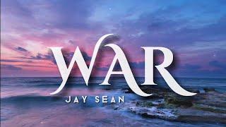 War | Jay Sean | Lyrics