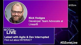 DZone Live Episode 5 - Nick Hodges Talks Agile, Dev Interrupted, and Interact