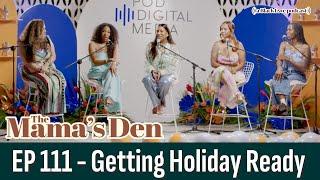 Getting Holiday Ready | EP 111 | The Mama's Den Podcast