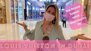 LOUIS VUITTON IN DUBAI - WIRKLICH SO VIEL TEURER?!