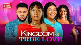 KINGDOM OF TRUE LOVE - SHARON IFEDI, IFEKA DORIS, SOMADINA ADIM - 2024 EXCLUSIVE NOLLYWOOD MOVIE