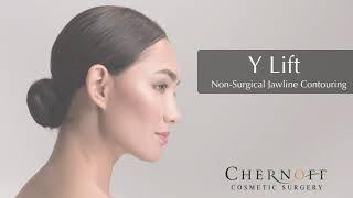 Y LIFT with Chernoff Cosmetic Surgery