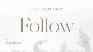 Passion, Melodie Malone - Follow (Audio / Live From Passion 2024)