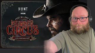 Catching Up On Post Malone's Murder Circus Event Challenges In Hunt Showdown 1896!