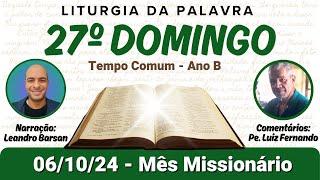 Liturgia da Palavra com Comentários | 27º Domingo do Tempo Comum, Ano B, 06/10/24 | Mês Missionário