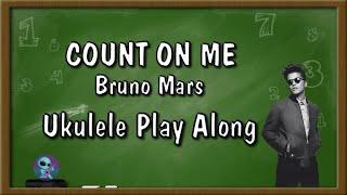 Count On Me - Ukulele Play Along