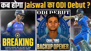 Yashasvi Jaiswal is likely to be the backup opener for 2025 Champions Trophy !