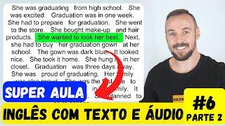 Inglês com Texto e Áudio #6 (Parte 2) -  UMA SUPER AULA! 