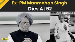 Manmohan Singh Death: Former PM Manmohan Singh Passes Away At 92 | Breaking News