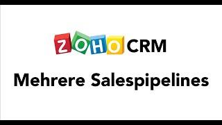 Zoho CRM - Mehrere Salespipelines