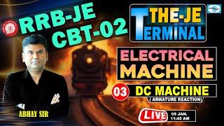 L03 || DC Machine || Electrical Machine || The -JE Terminal || RRB-JE ,CBT-02 | @ 11:45 AM