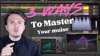 Three Ways To Master Your Music! (Advanced, Intermediate, Beginner)