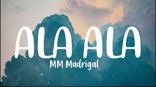 MM Madrigal - ala ala [lyrics video] || Parang Kahapon Lang