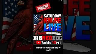 Saturday Knife Live Tonight #bigrededc #saturdayknifelive