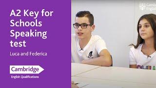 A2 Key for Schools Speaking test - Luca and Federica | Cambridge English