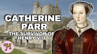 Catherine Parr - The Survivor Of Henry VIII History Documentary