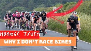 The HONEST TRUTH why I don’t race bikes