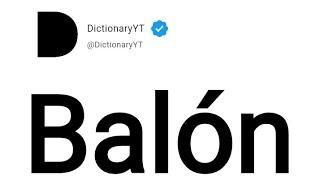 Balón Meaning in English