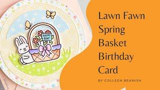 Lawn Fawn | Spring Basket & Add-On: Birthday | Card Making Tutorial