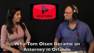 Why Attorney Tom Olsen became a lawyer