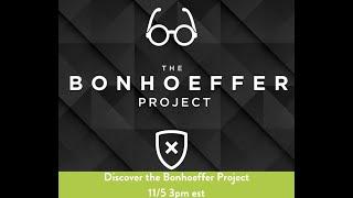 What is the Bonhoeffer Project  | Guest Jim Thomas