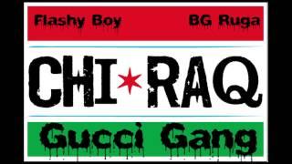 Flashy Boy x BG Ruga - Chiraq (GucciGang)