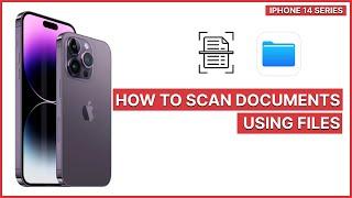 How to Scan Documents Using Files on iPhone 14 / Pro / Pro Max