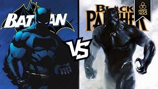 BATMAN VS BLACK PANTHER : THE TRUTH EXPLAINED