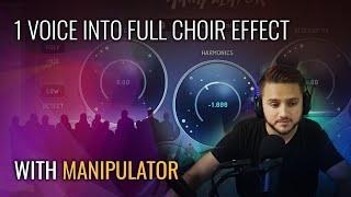 Turn One Vocal Into Vocoder Choir With Manipulator