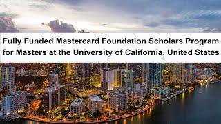 Fully Funded Mastercard Foundation Scholar Program at UC Berkeley, United States