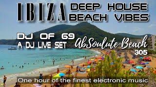 3️⃣0️⃣5️⃣ The Ultimate IBIZA Beach music Experienc with AbSoulute Beach - The live DJ set