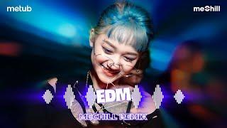 Hai Chữ Nghĩa Tình Remix (meChill Remix)  Anh em ta gặp nhau chỉ một chữ duyên Remix  Nhạc Remix