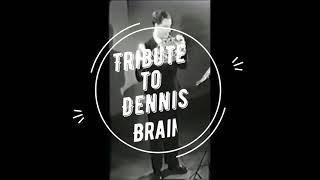 Tribute to Dennis Brain