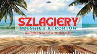 Szlagiery Polskich Kurortów - Wspomnienie z Kołobrzegu (4K)