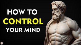 How to CONTROL Your MIND | Stoicism