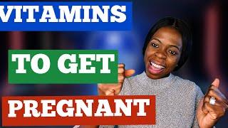 Vitamins to take before getting pregnant/Vitamin to take during pregnancy