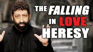 The Falling In Love Heresy | Jonathan Cahn Sermon